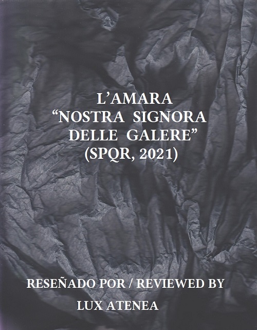 L’AMARA - NOSTRA SIGNORA DELLE GALERE