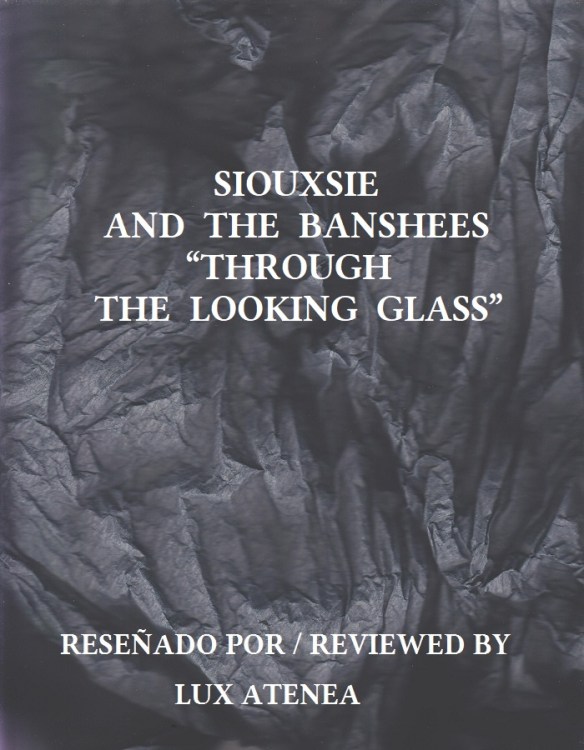 SIOUXSIE AND THE BANSHEES - THROUGH THE LOOKING GLASS