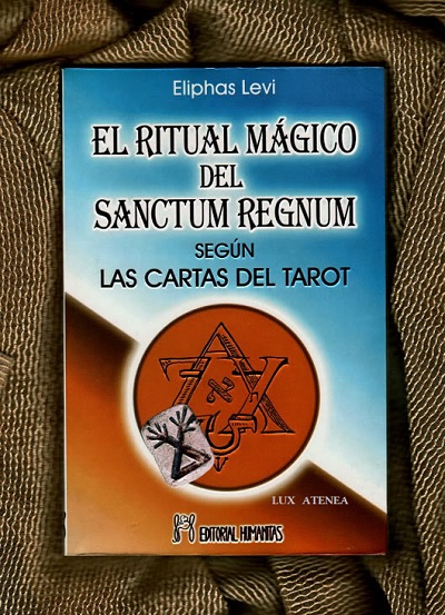 ELIPHAS LEVI EL RITUAL MÁGICO DEL SANCTUM REGNUM