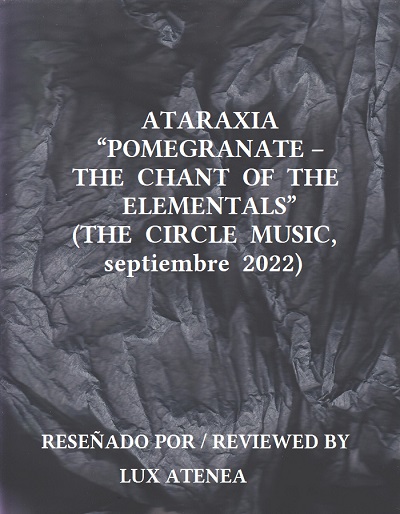 ATARAXIA POMEGRANATE THE CHANT OF THE ELEMENTALS