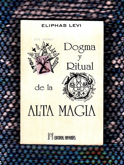 DOGMA Y RITUAL DE LA ALTA MAGIA - ELIPHAS LEVI