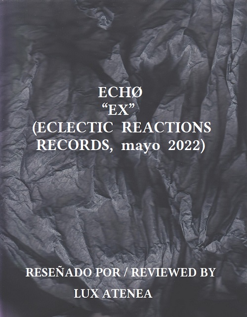 ECHØ - EX - ECLECTIC REACTIONS RECORDS