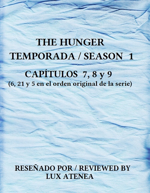THE HUNGER SEASON 1 CAPÍTULOS 7, 8 y 9