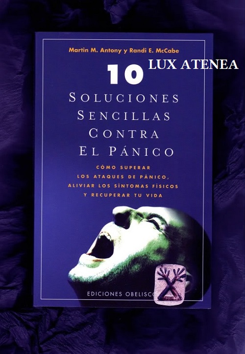 10 soluciones sencillas contra el panico Ediciones Obelisco