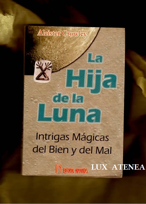 ALEISTER CROWLEY LA HIJA DE LA LUNA