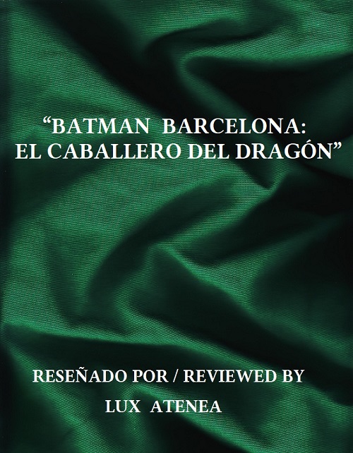 BATMAN BARCELONA - EL CABALLERO DEL DRAGON”