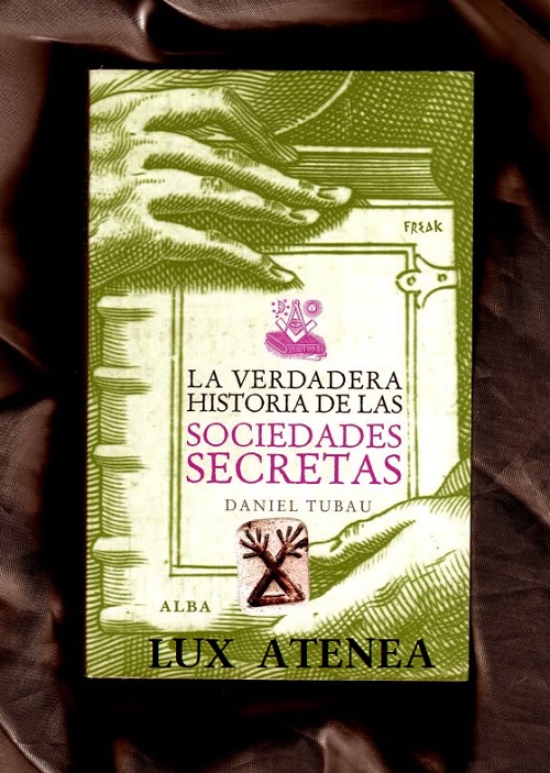 Historia de las Sociedades Secretas Daniel Tubau