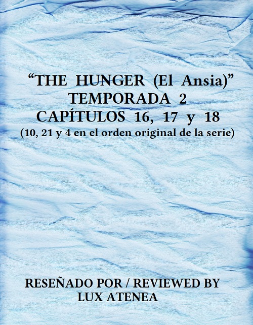 THE HUNGER TEMPORADA 2 – CAPITULOS 16, 17 y 18
