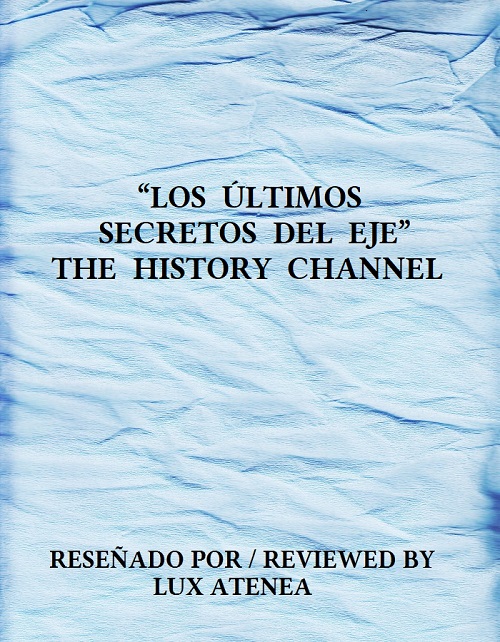 LOS ULTIMOS SECRETOS DEL EJE - THE HISTORY CHANNEL