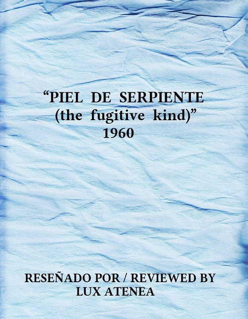 PIEL DE SERPIENTE the fugitive kind 1960