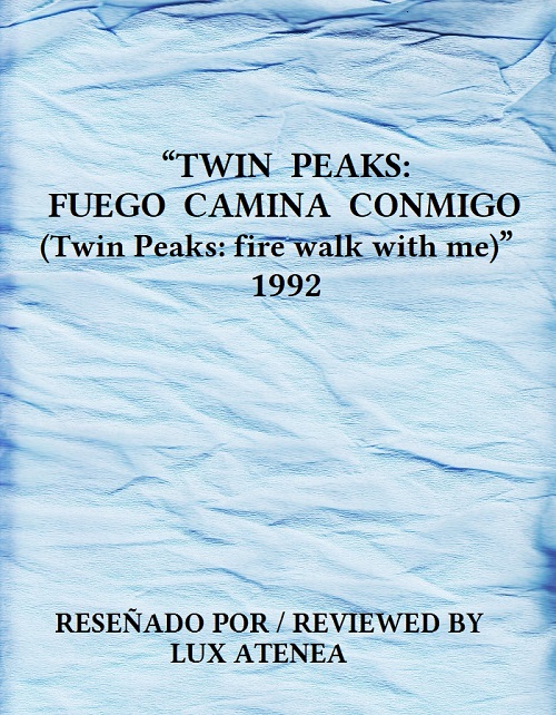 TWIN PEAKS FUEGO CAMINA CONMIGO fire walk with me 1992