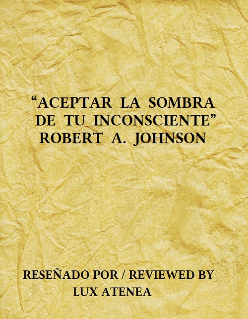ACEPTAR LA SOMBRA DE TU INCONSCIENTE ROBERT A JOHNSON