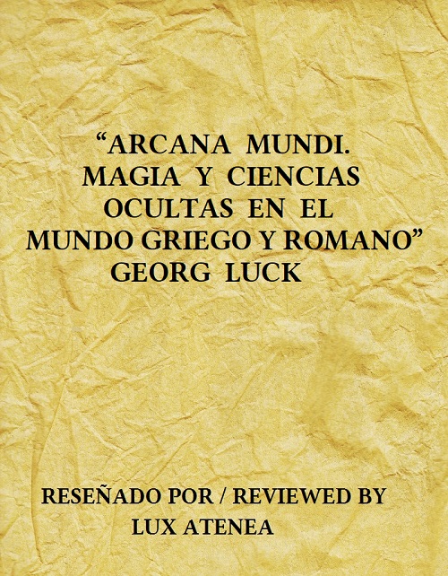 ARCANA MUNDI MAGIA Y CIENCIAS OCULTAS EN EL MUNDO GRIEGO Y ROMANO