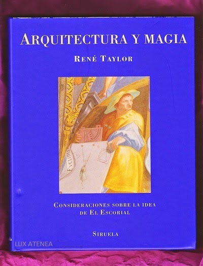 ARQUITECTURA Y MAGIA CONSIDERACIONES SOBRE LA IDEA DE EL ESCORIAL RENE TAYLOR