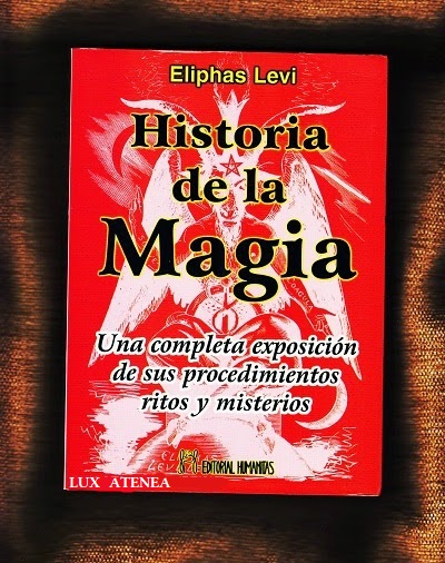 ELIPHAS LEVI HISTORIA DE LA MAGIA HUMANITAS