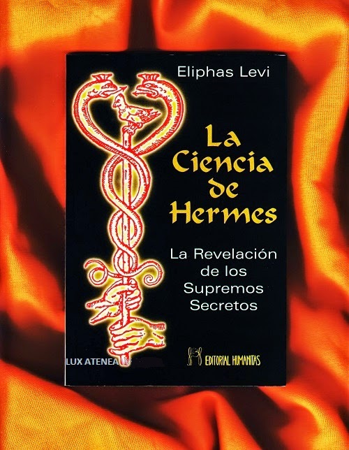 ELIPHAS LEVI LA CIENCIA DE HERMES HUMANITAS