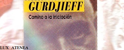 GURDJIEFF CAMINO A LA INICIACION - NORA SABATER - TIKAL SUSAETA pic1