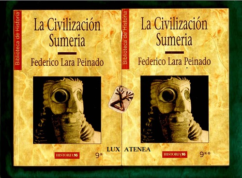LA CIVILIZACION SUMERIA - FEDERICO LARA PEINADO