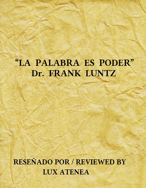 LA PALABRA ES PODER Dr FRANK LUNTZ