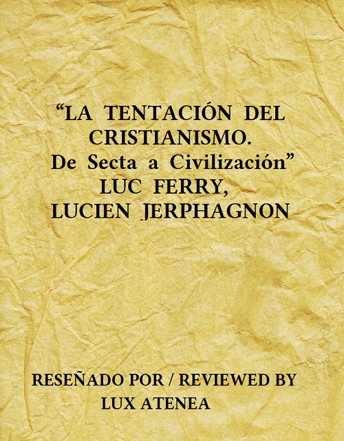 LA TENTACION DEL CRISTIANISMO DE SECTA A CIVILIZACION