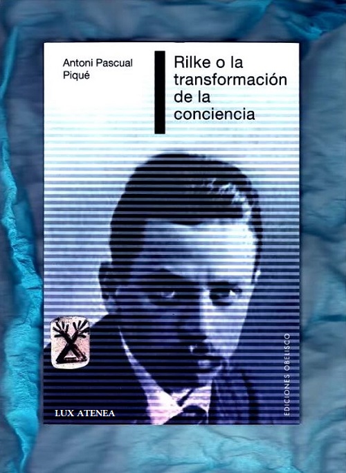 RILKE O LA TRANSFORMACION DE LA CONCIENCIA EDICIONES OBELISCO