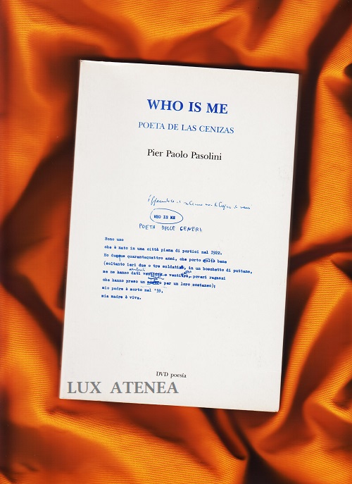 WHO IS ME POETA DE LAS CENIZAS - PIER PAOLO PASOLINI