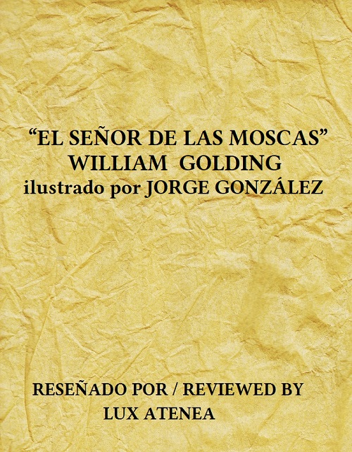 WILLIAM GOLDING EL SEÑOR DE LAS MOSCAS ilustrado por JORGE GONZALEZ