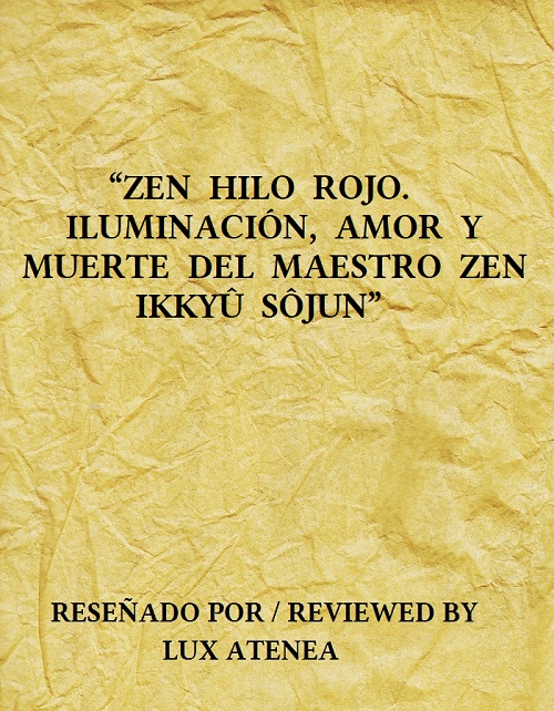 ZEN HILO ROJO ILUMINACION AMOR Y MUERTE DEL MAESTRO ZEN IKKYÛ SÔJUN