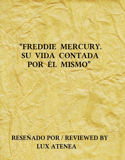 FREDDIE MERCURY SU VIDA CONTADA POR EL MISMO