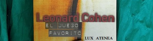 LEONARD COHEN EL JUEGO FAVORITO EDICIONES B pic1