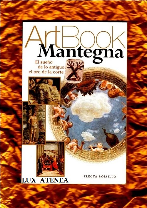 MANTEGNA EL SUEÑO DE LO ANTIGUO EL ORO DE LA CORTE