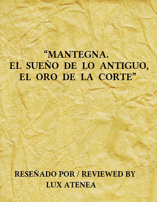 MANTEGNA - EL SUEÑO DE LO ANTIGUO EL ORO DE LA CORTE