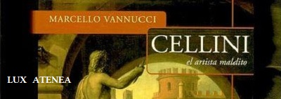 CELLINI EL ARTISTA MALDITO MARCELLO VANNUCCI EDICIONES B pic1