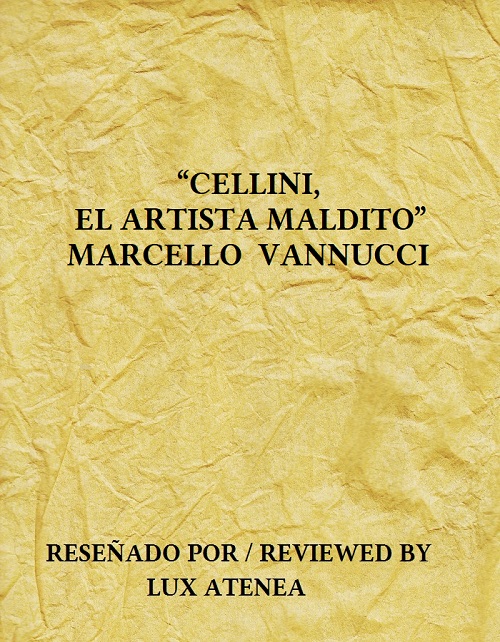 CELLINI EL ARTISTA MALDITO MARCELLO VANNUCCI
