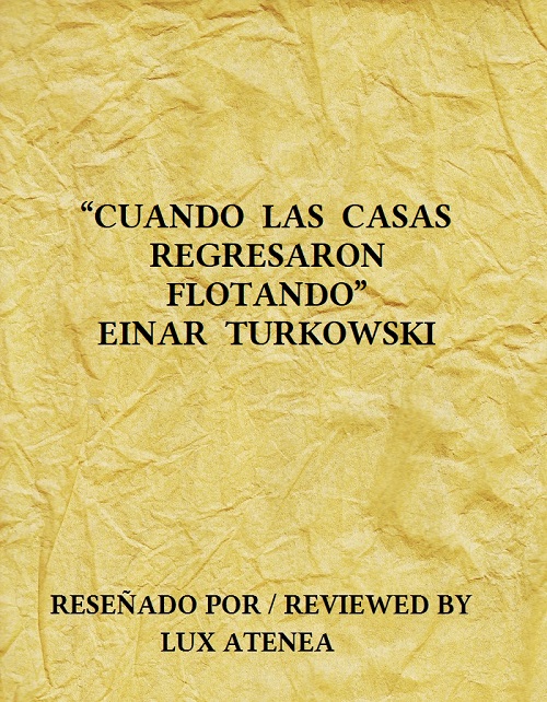 EINAR TURKOWSKI CUANDO LAS CASAS REGRESARON FLOTANDO