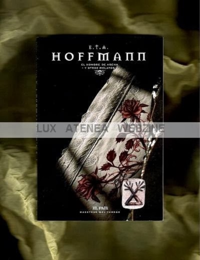 ERNST THEODOR AMADEUS HOFFMANN EL HOMBRE DE ARENA Y OTROS RELATOS EDICIONES EL PAIS