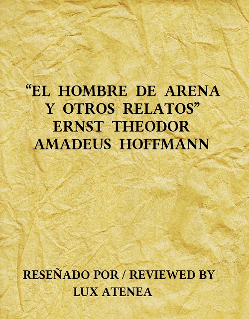 ERNST THEODOR AMADEUS HOFFMANN EL HOMBRE DE ARENA Y OTROS RELATOS
