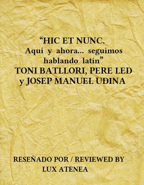 HIC ET NUNC Aqui y ahora seguimos hablando latin