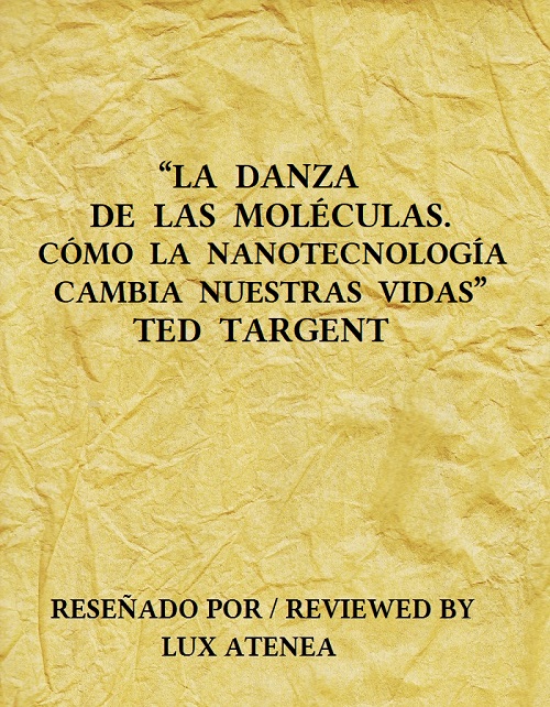 LA DANZA DE LAS MOLECULAS COMO LA NANOTECNOLOGIA CAMBIA NUESTRAS VIDAS TED TARGENT
