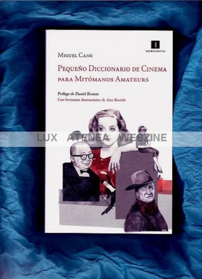 PEQUEÑO DICCIONARIO DE CINEMA PARA MITOMANOS AMATEURS IMPEDIMENTA