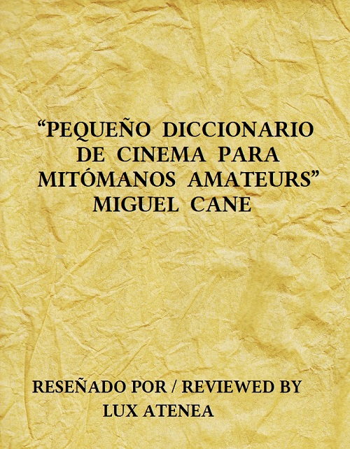 PEQUEÑO DICCIONARIO DE CINEMA PARA MITOMANOS AMATEURS MIGUEL CANE