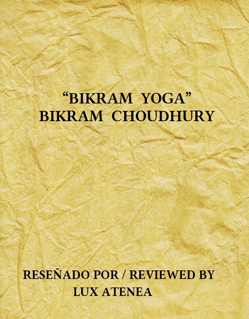 BIKRAM YOGA BIKRAM CHOUDHURY