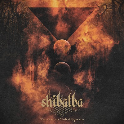 Shibalba - Dreams Are Our World Of Experience cover