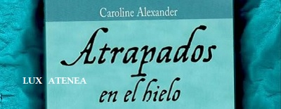 Atrapados en el hielo Legendaria Expedicion Antartida Shackleton Caroline Alexander pic1