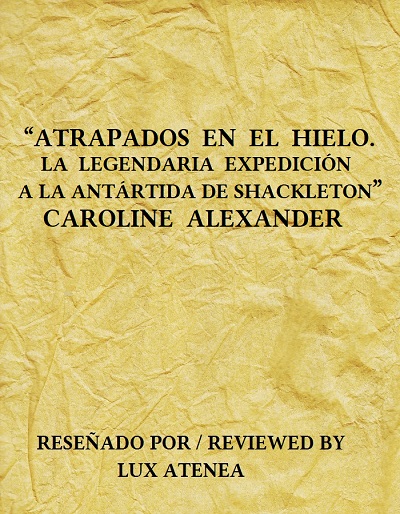 Atrapados en el hielo Legendaria Expedicion Antartida Shackleton - Caroline Alexander