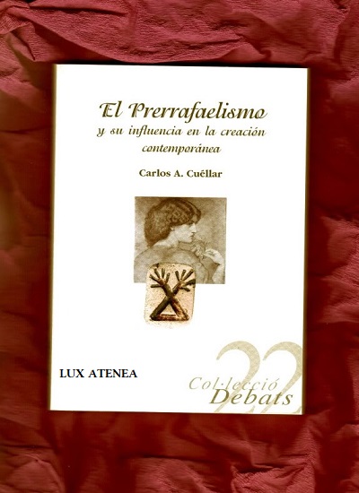 EL PRERRAFAELISMO y su influencia en la creacion contemporanea CARLOS CUELLAR