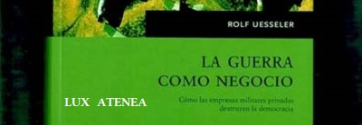 LA GUERRA COMO NEGOCIO ROLF UESSELER BELACQVA pic1
