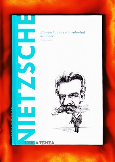 Nietzsche EL SUPERHOMBRE Y LA VOLUNTAD DE PODER