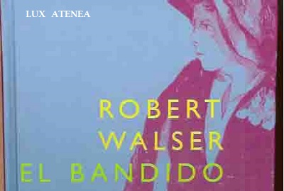 ROBERT WALSER EL BANDIDO SIRUELA
