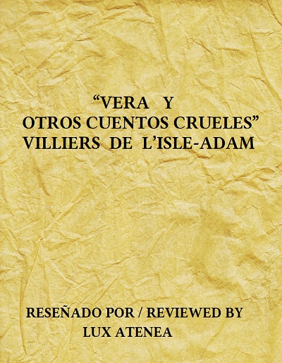 VILLIERS DE L’ISLE-ADAM - VERA Y OTROS CUENTOS CRUELES
